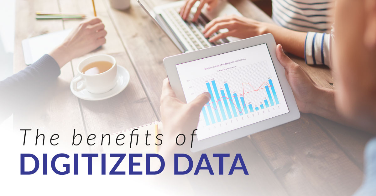 The Benefits of Digitized Data