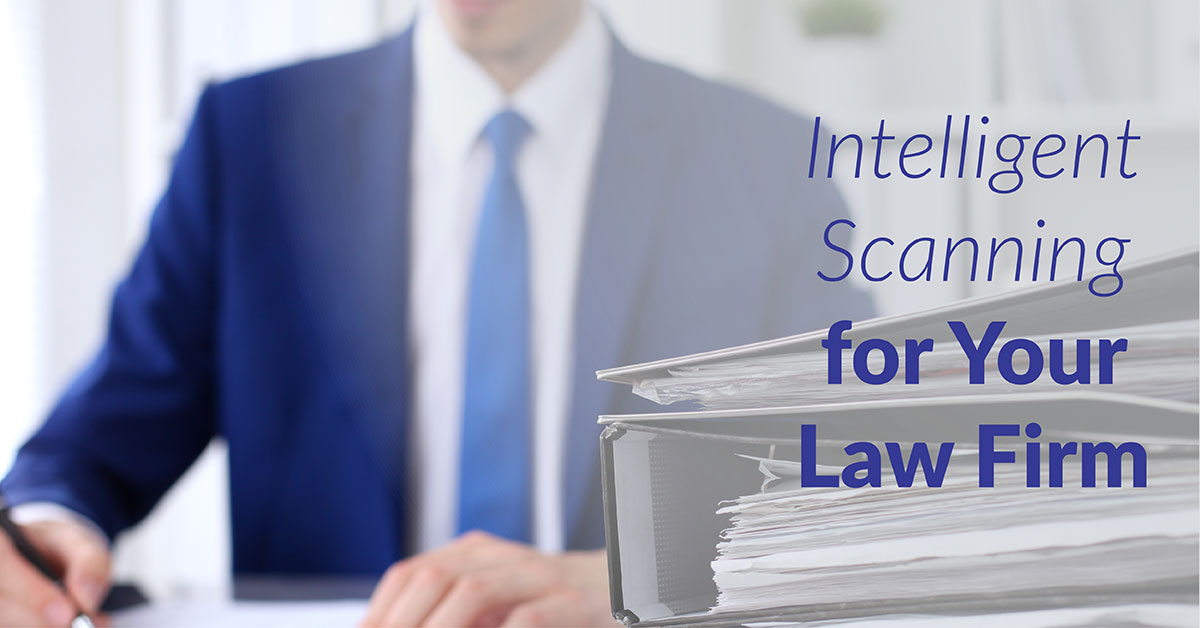 Intelligent Scanning for Your Law Firm
